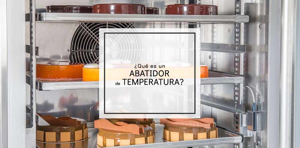 ¿Qué es un abatidor de temperatura?